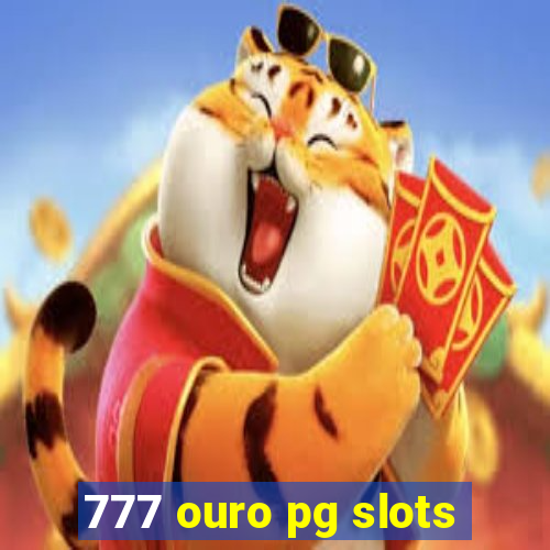 777 ouro pg slots